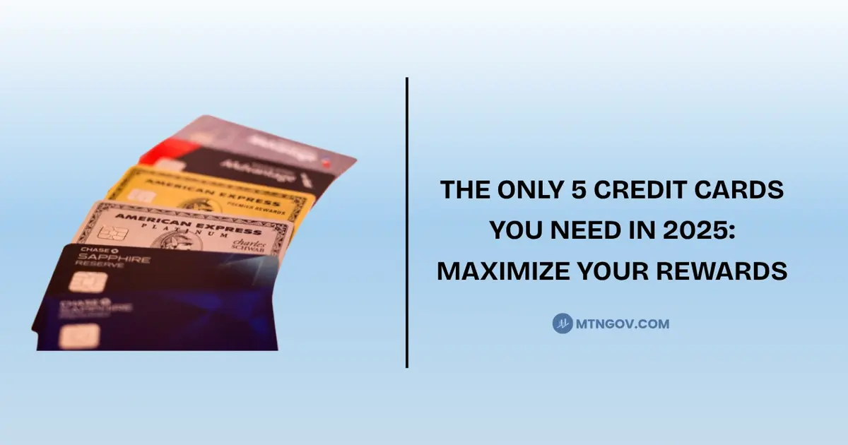5 Credit Cards You Need in 2025